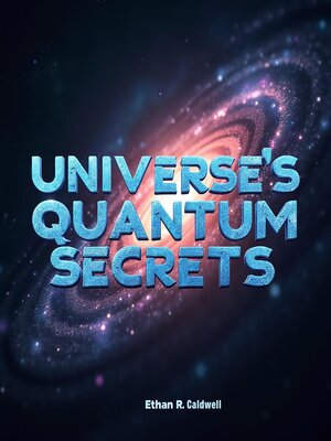 cover image of Universe's Quantum Secrets
